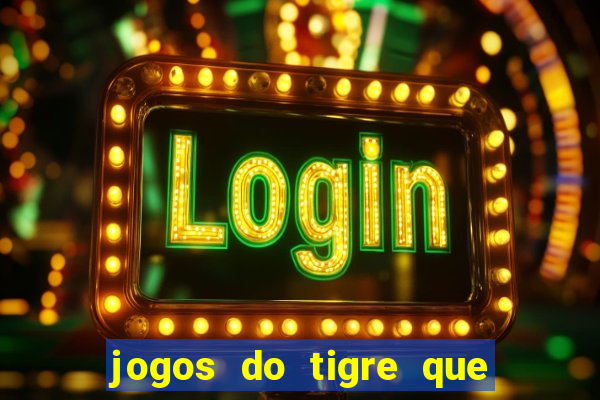 jogos do tigre que dao bonus no cadastro